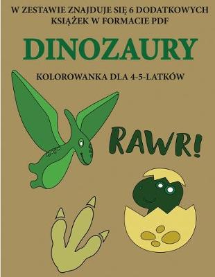 Cover of Kolorowanka dla 4-5-latków (Dinozaury)