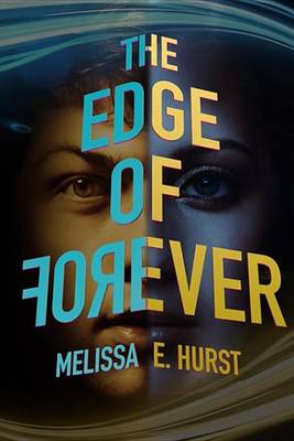 The Edge of Forever by Melissa E. Hurst