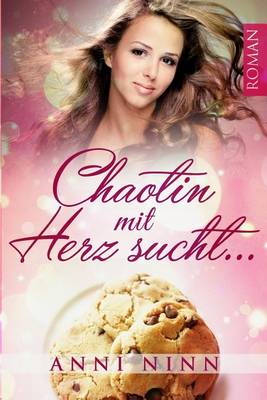 Book cover for Chaotin mit Herz sucht ...