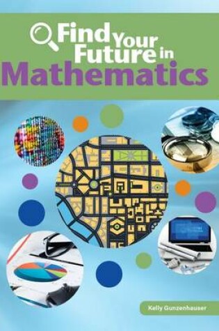 Cover of Find Your Future in Mathematics