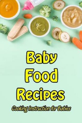 Cover of Baby Food Recipes