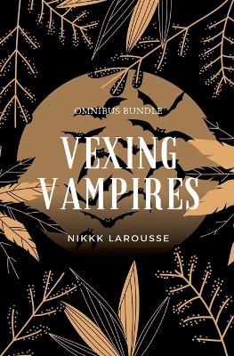 Cover of Vexing Vampires