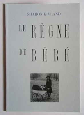 Book cover for Le Règne de Bébé