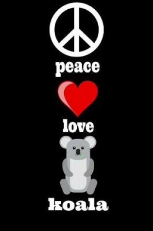 Cover of Peace Love Koala