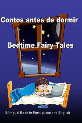 Book cover for Contos antes de dormir. Bedtime Fairy Tales. Bilingual Book in Portuguese and English