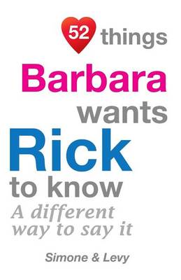 Cover of 52 Things Barbara Wants Rick To Know