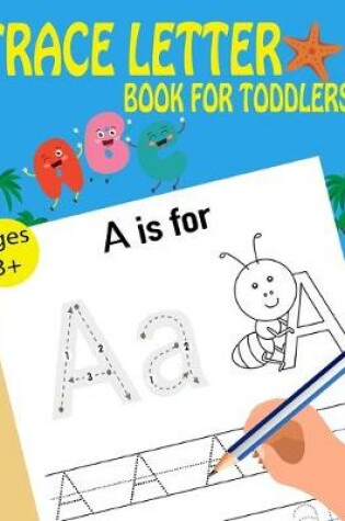 Cover of Letter Trace Books For Toddlers