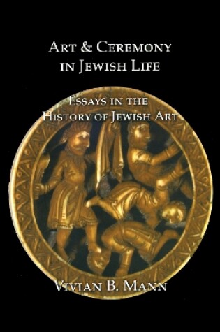 Cover of Art and Ceremony in Jewish Life