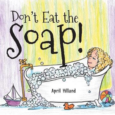 Cover of Don't Eat The Soap!