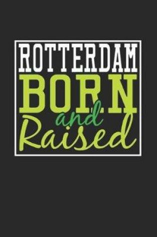 Cover of Rotterdam Born And Raised