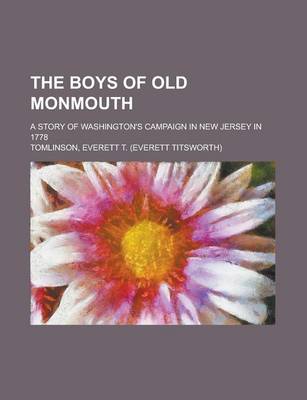 Book cover for The Boys of Old Monmouth; A Story of Washington's Campaign in New Jersey in 1778