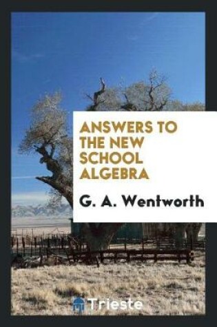 Cover of Answers to the New School Algebra