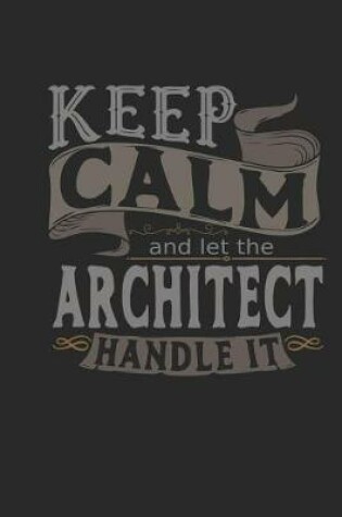 Cover of Keep Calm and Let the Architect Handle It