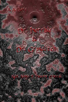 Book cover for Dr. Horrible and Dr. Gruselitch Sex, Sange Si Heavy Metal