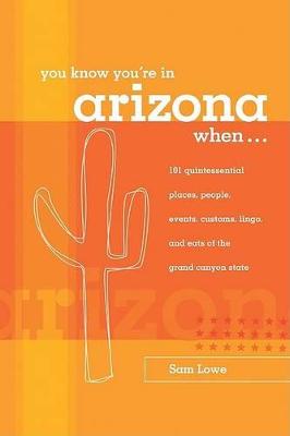 Book cover for You Know You're in Arizona When . . .