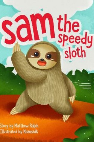 Cover of Sam The Speedy Sloth