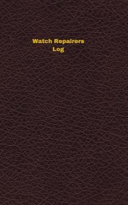 Book cover for Watch Repairers Log