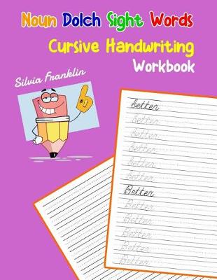 Cover of Noun Dolch Sight Words Cursive Handwriting Workbook