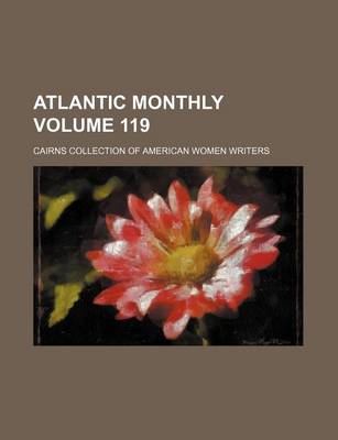 Book cover for Atlantic Monthly Volume 119