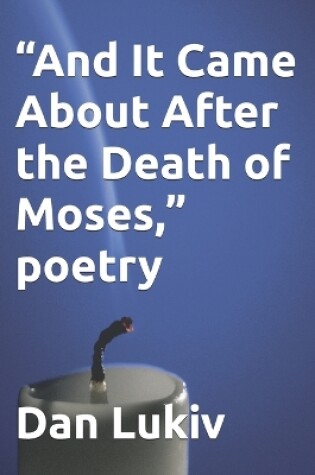 Cover of "And It Came About After the Death of Moses," poetry