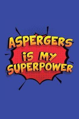 Book cover for Aspergers Is My Superpower