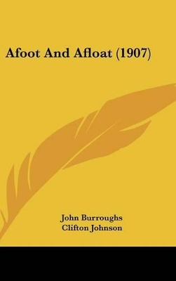 Book cover for Afoot And Afloat (1907)