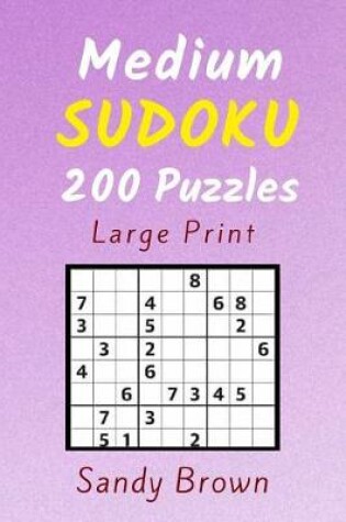 Cover of 200 Medium Sudoku Puzzles (Large Print)