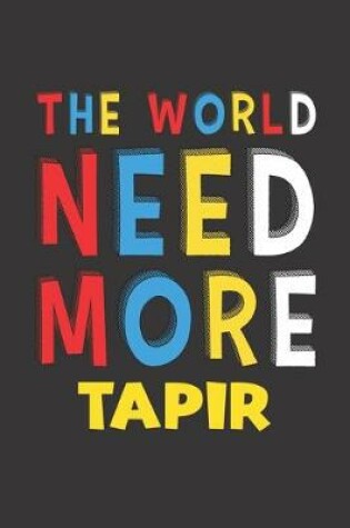 Cover of The World Need More Tapir