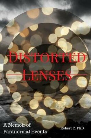 Cover of Distorted Lenses