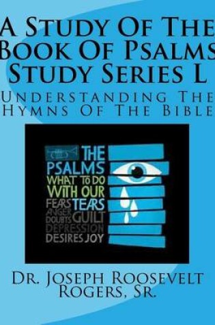 Cover of A Study Of The Book Of Psalms Study Series L