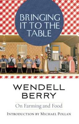 Book cover for Bringing It to the Table: On Farming and Food