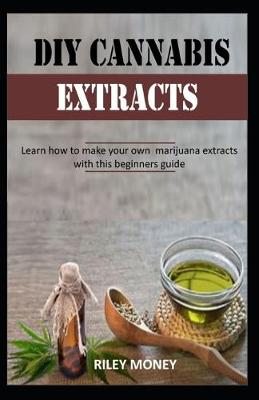 Book cover for DIY Cannabis Extracts