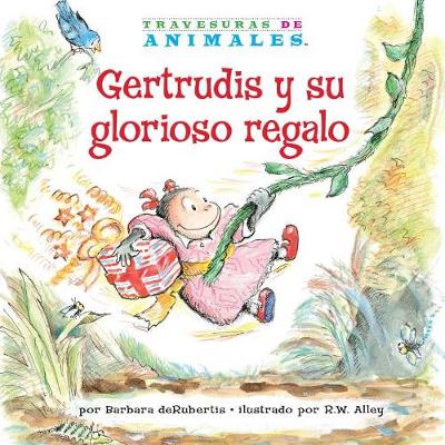 Book cover for Gertrudis Y Su Glorioso Regalo (Gertie Gorilla's Glorious Gift)