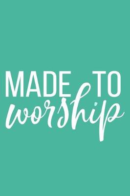 Book cover for Made To Worship