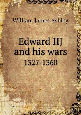 Book cover for Edward IIJ and his wars 1327-1360