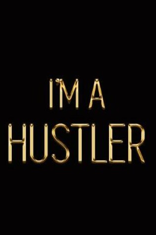 Cover of I'm a Hustler
