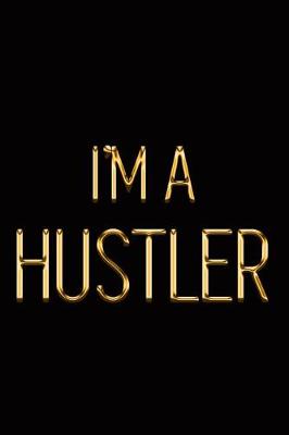 Book cover for I'm a Hustler