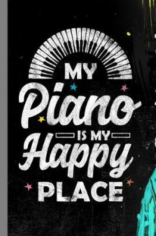 Cover of My Piano Is My Happy Place