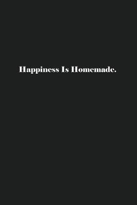 Book cover for Happiness Is Homemade.