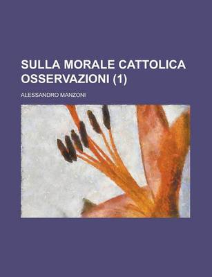 Book cover for Sulla Morale Cattolica Osservazioni (1)