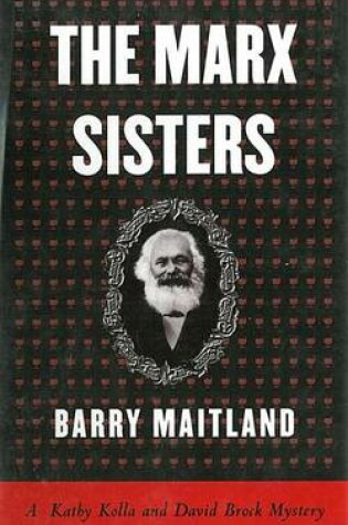 Cover of The Marx Sisters: A Kathy Kolla and David Brock Mystery