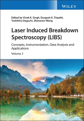 Book cover for Laser Induced Breakdown Spectroscopy (LIBS): Conce pts, Instrumentation, Data Analysis and Applicatio ns V2