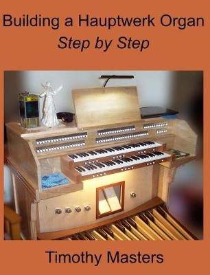 Book cover for Building a Hauptwerk Organ Step by Step