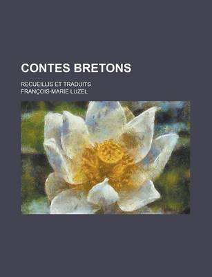 Book cover for Contes Bretons; Recueillis Et Traduits