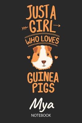 Book cover for Just A Girl Who Loves Guinea Pigs - Mya - Notebook