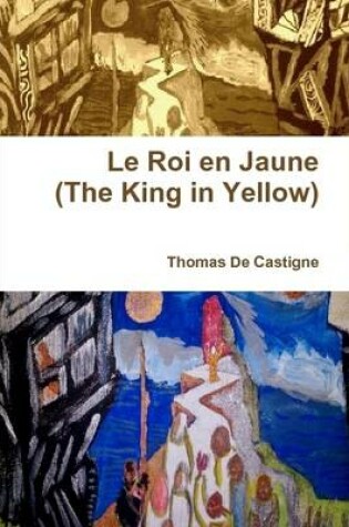 Cover of Le Roi En Jaune (the King in Yellow)