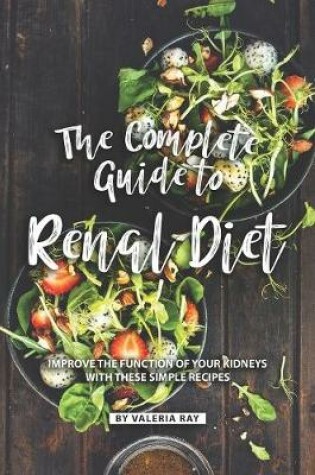 Cover of The Complete Guide to Renal Diet