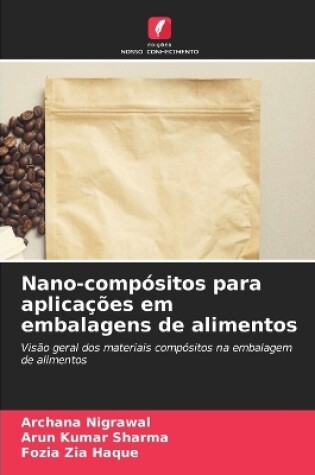 Cover of Nano-compósitos para aplicações em embalagens de alimentos