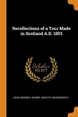 Book cover for Recollections of a Tour Made in Scotland A.D. 1803