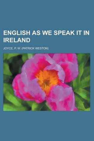 Cover of English as We Speak It in Ireland